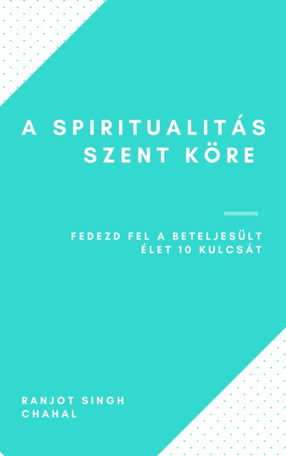 A Spiritualitás Szent Köre, Ranjot Singh Chahal