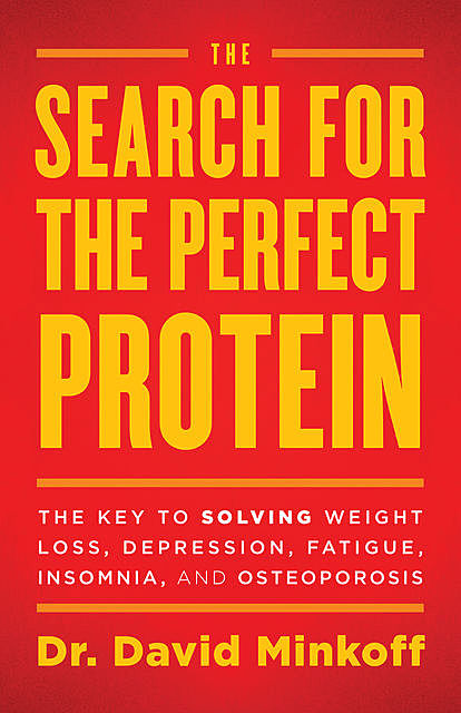 The Search for the Perfect Protein, David Minkoff