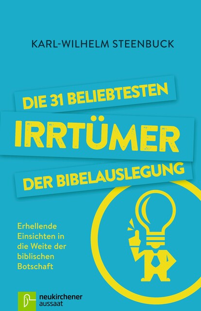 Die 31 beliebtesten Irrtümer der Bibelauslegung, Karl-Wilhelm Steenbuck