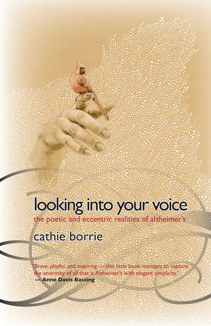 Looking Into Your Voice, Cathie Borrie