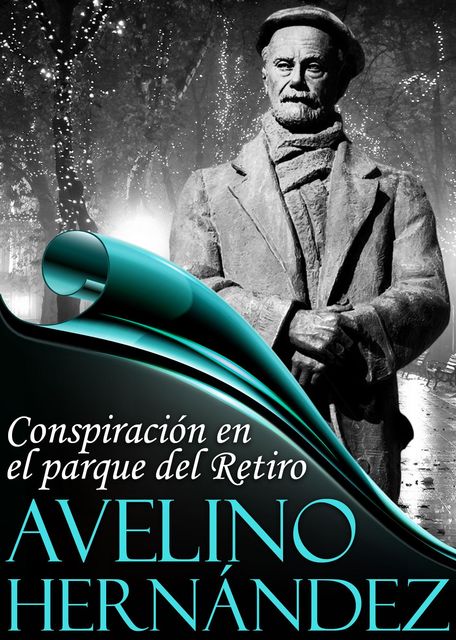 Conspiración en el parque del Retiro, Hernández Avelino