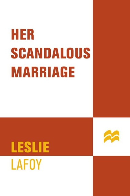 Her Scandalous Marriage, Leslie LaFoy