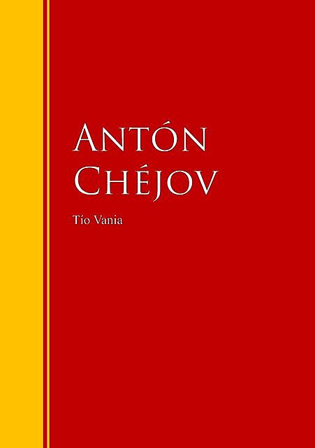 Tío Vania, Anton Chéjov