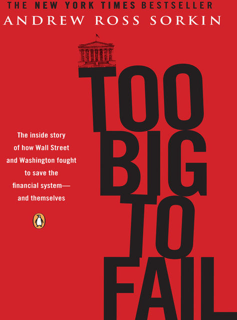 Too Big to Fail, Andrew Ross Sorkin