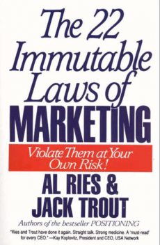 The 22 Immutable Laws of Marketing, Jack Trout, Al Ries