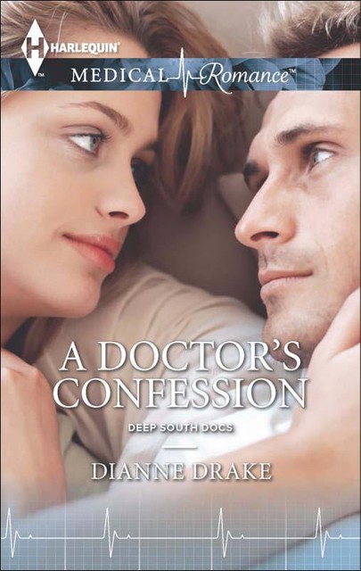 A DOCTOR'S CONFESSION, Dianne Drake