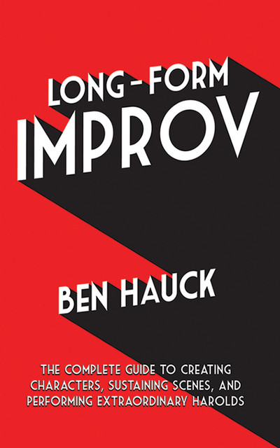 Long-Form Improv, Ben Hauck