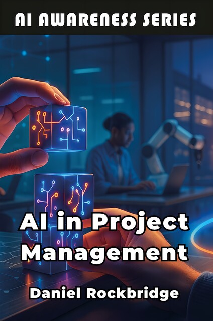 AI in Project Management, Daniel Rockbridge