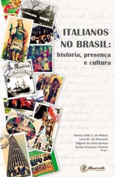 Italianos no Brasil, Edgar da Silva Gomes, Lená Medeiros de Menezes, Maria Izilda S. de Matos, Syrléa Marques Pereira