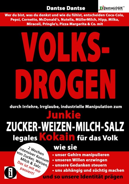 VOLKSDROGEN – durch Irrlehre, Irrglaube, industrielle Manipulation zum Junkie, Guy Dantse