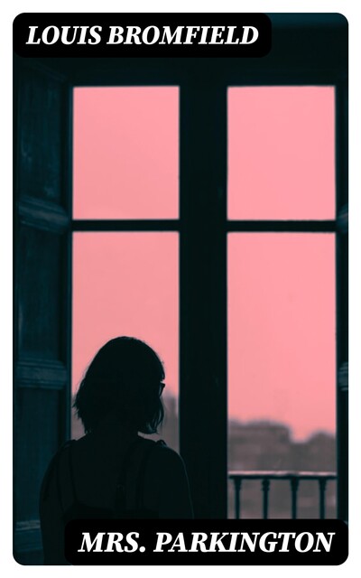 Mrs. Parkington, Louis Bromfield