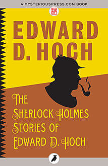 The Sherlock Holmes Stories of Edward D. Hoch, Edward D.Hoch
