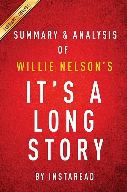 It’s a Long Story by Willie Nelson | Summary & Analysis, Instaread