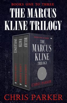 The Marcus Kline Trilogy, Chris Parker