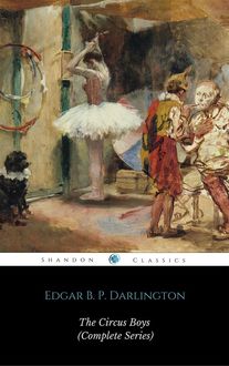 The Circus Boys (Complete Collection) (ShandonPress), Edgar B.P.Darlington, Shandonpress