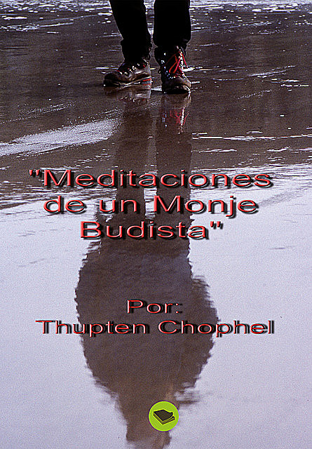 Meditaciones de un monje budista, Thupten Chophel