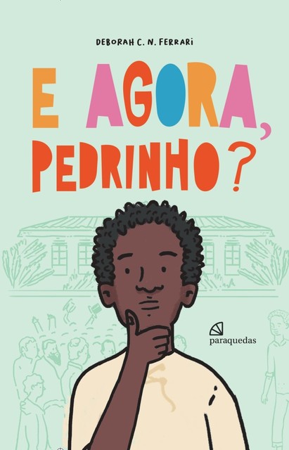 E agora, Pedrinho, Deborah Ferrari