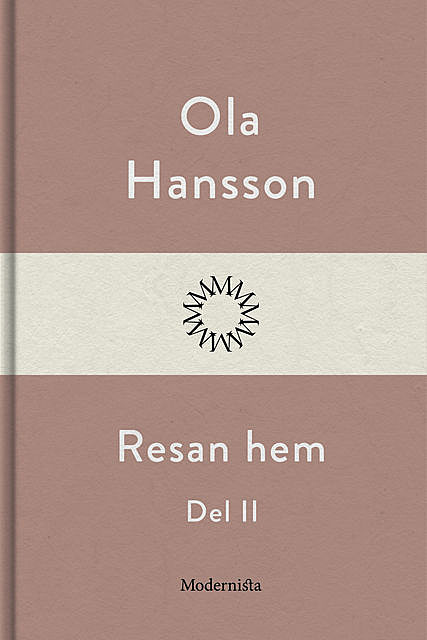 Resan hem II, Ola Hansson