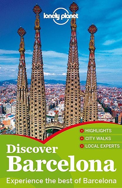 Lonely Planet Discover Barcelona (Travel Guide), Regis St Louis, Lonely, Planet, Anna Kaminski, Vesna Maric