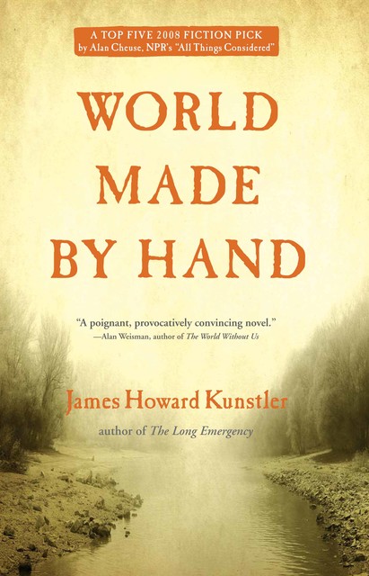 World Made by Hand, James Howard Kunstler