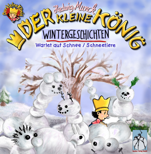 Der kleine König – Wintergeschichten, Hedwig Munck