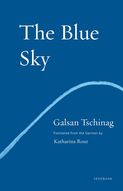 The Blue Sky, Galsan Tschinag