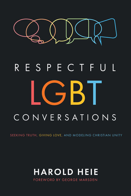 Respectful LGBT Conversations, Harold Heie