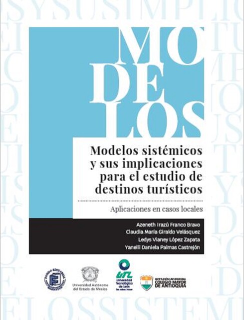 Modelos sistémicos y sus implicaciones para el estudio de destinos turísticos, Claudia María Giraldo Velásquez, Ledys Vianey López Zapata, Azeneth Irazú Franco Bravo, Yanelli Daniela Palmas Castrejón