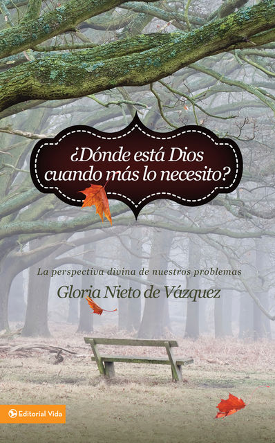 ¿Dónde está Dios cuando más lo necesito?, Gloria Nieto de Vázquez