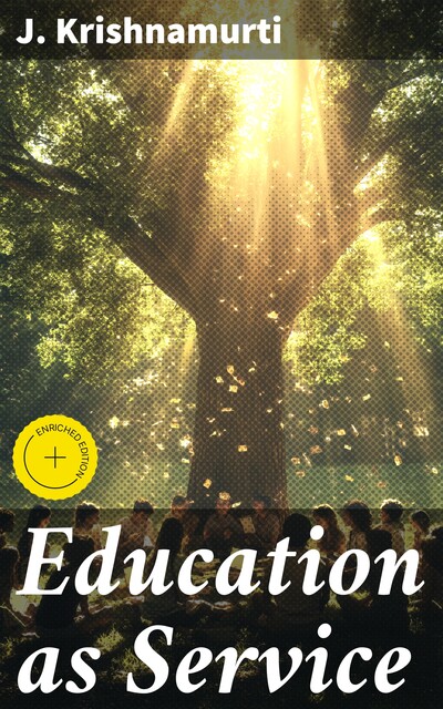 Education as Service, Krishnamurti