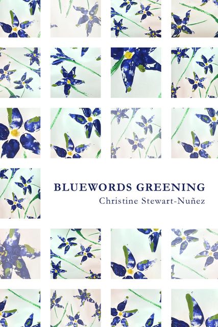 Bluewords Greening, Christine Stewart-Nuñez