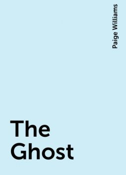 The Ghost, Paige Williams