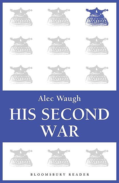 His Second War, Alec Waugh