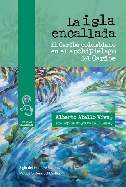 La isla encallada, Alberto Abello Vives