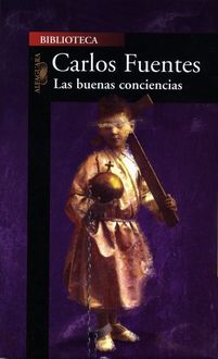 Las Buenas Conciencias, Carlos Fuentes