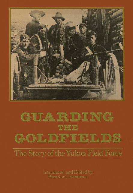 Guarding the Goldfields, Brereton Greenhous
