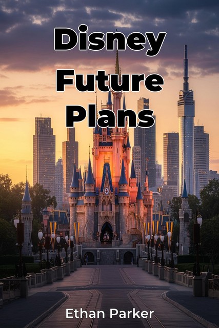 Disney Future Plans, Ethan Parker