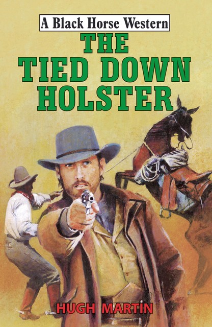 The Tied-Down Holster, Hugh Martin