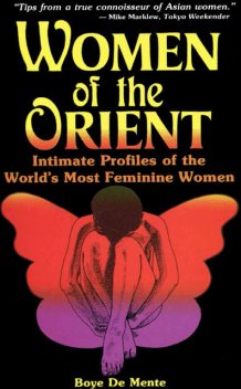 Women of the Orient, Boye Lafayette De Mente