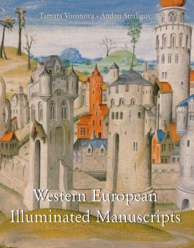 Western European Illuminated Manuscripts, Anrdei Sterligov, Tamara Voronova