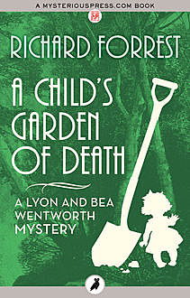 A Child's Garden of Death, Richard Forrest
