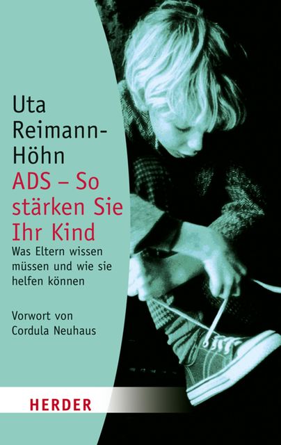 ADS – So stärken Sie Ihr Kind, Uta Reimann-Höhn