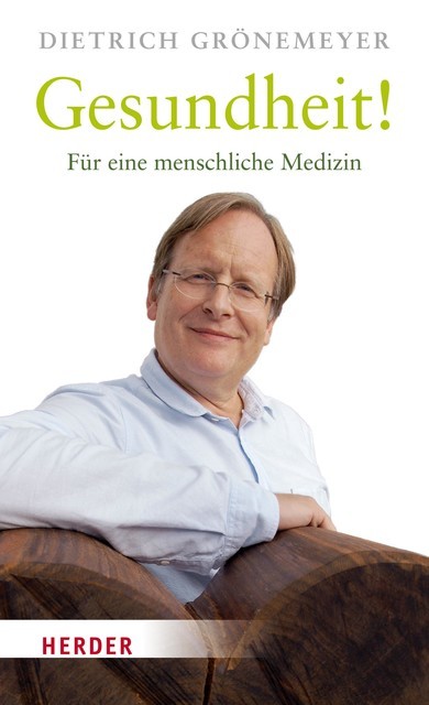 Gesundheit, Dietrich Grönemeyer