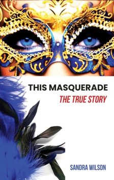 This Masquerade, Sandra Wilson
