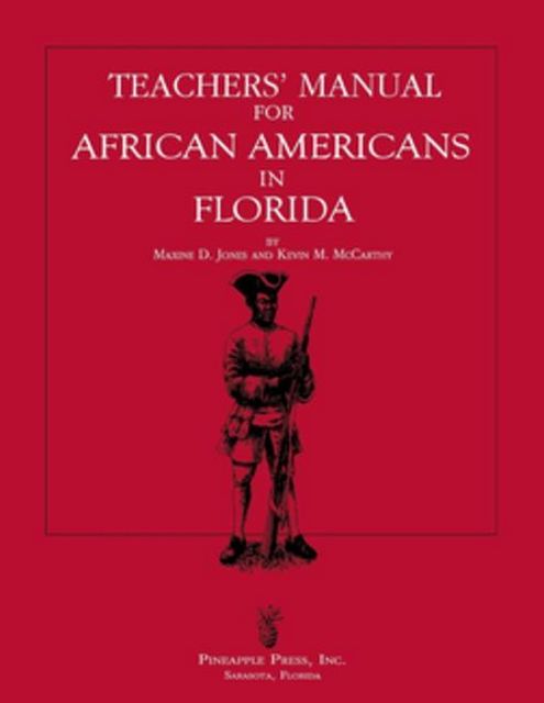 Teachers' Manual for African Americans in Florida, Kevin McCarthy, Maxine D Jones