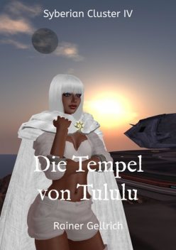 Die Tempel von Tululu, Rainer Gellrich