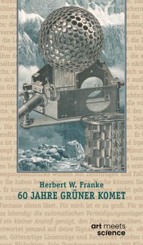 60 JAHRE GRÜNER KOMET, Herbert Franke, Hans Esselborn, Ulrich Blode, Peter Tepe, Susanne Päch