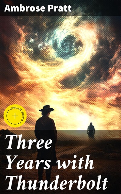 Three Years with Thunderbolt, Ambrose Pratt