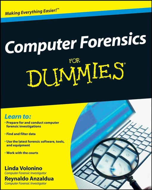 Computer Forensics For Dummies, Linda Volonino, Reynaldo Anzaldua