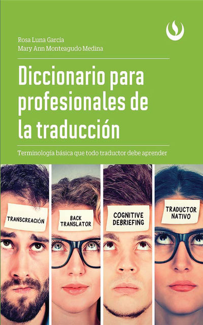 Diccionario para profesionales de la traducción, Mary Ann Monteagudo Medina, Rosa Luna García
